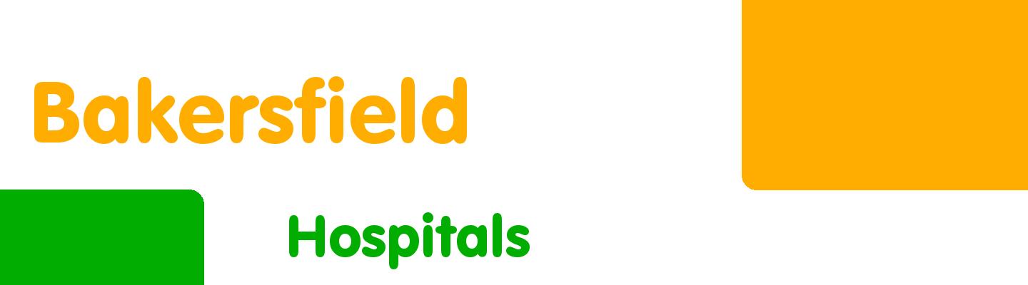 Best hospitals in Bakersfield - Rating & Reviews