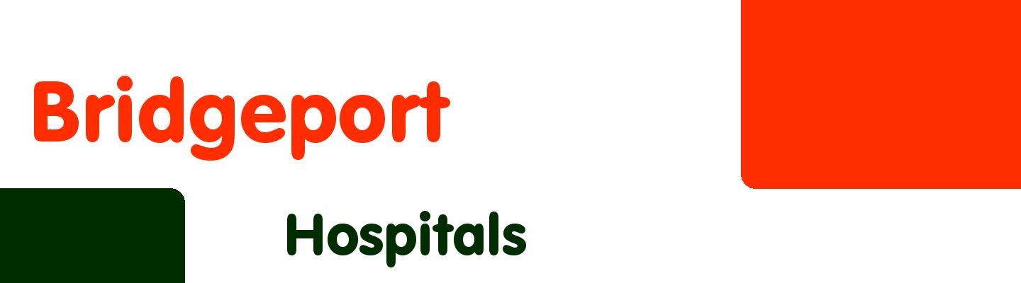 Best hospitals in Bridgeport - Rating & Reviews