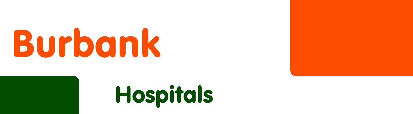 Best hospitals in Burbank - Rating & Reviews
