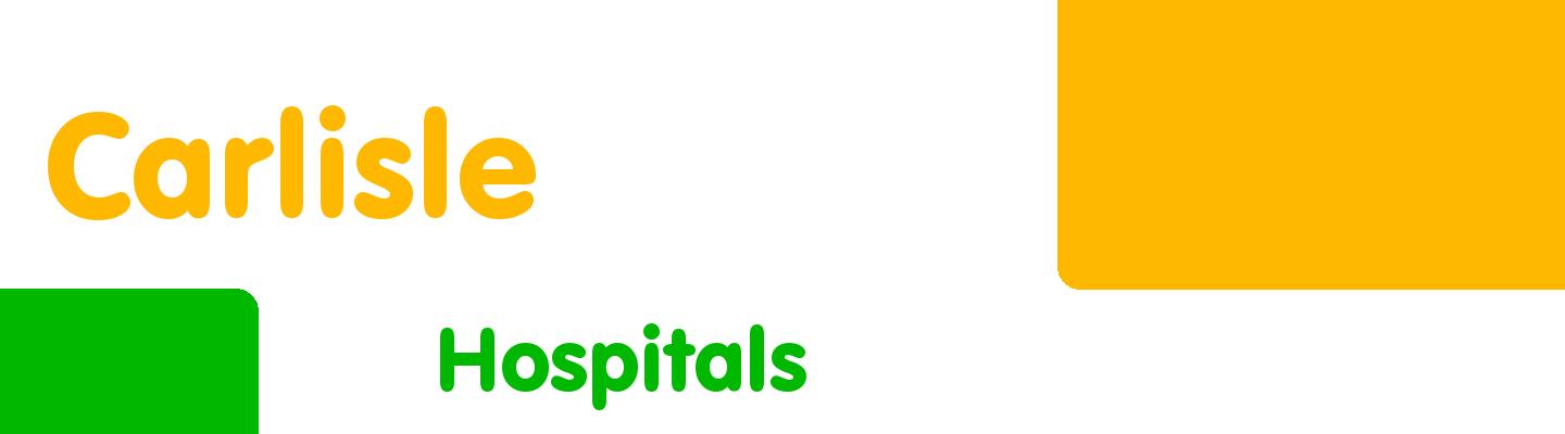 Best hospitals in Carlisle - Rating & Reviews