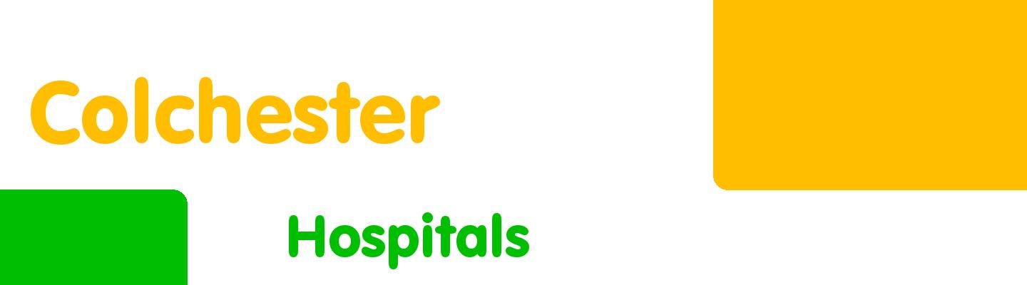 Best hospitals in Colchester - Rating & Reviews