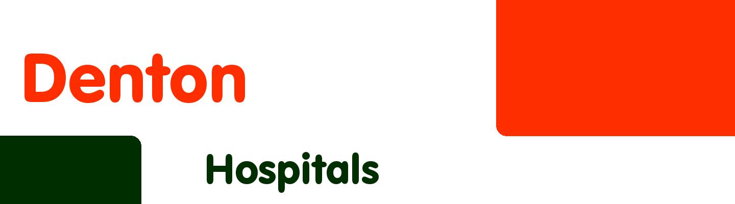 Best hospitals in Denton - Rating & Reviews