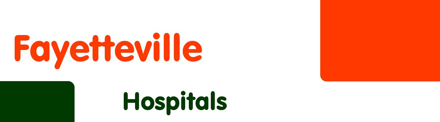 Best hospitals in Fayetteville - Rating & Reviews