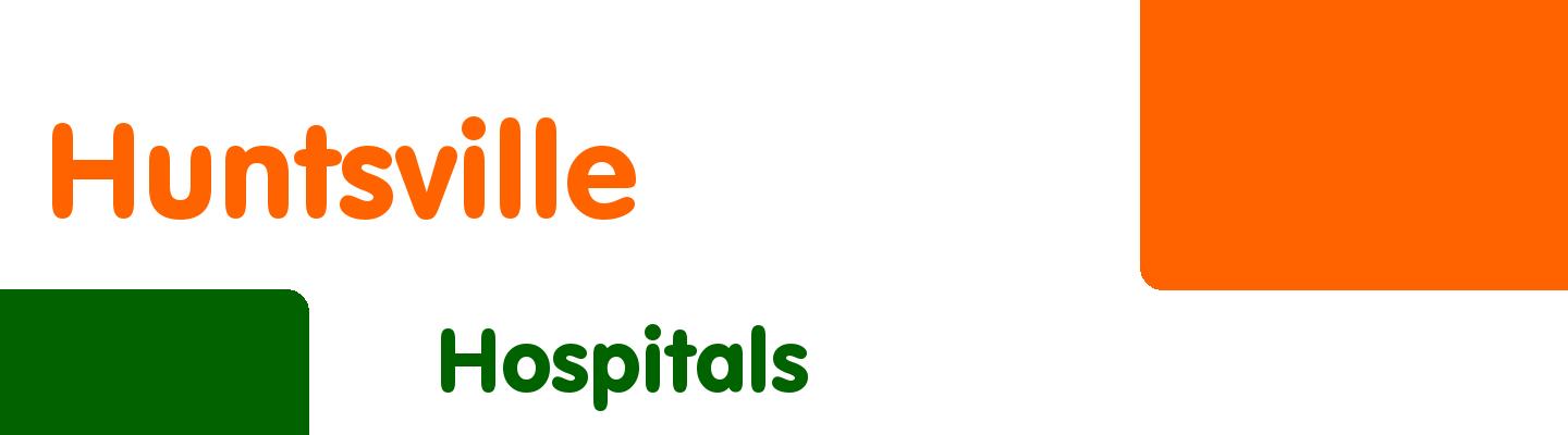 Best hospitals in Huntsville - Rating & Reviews
