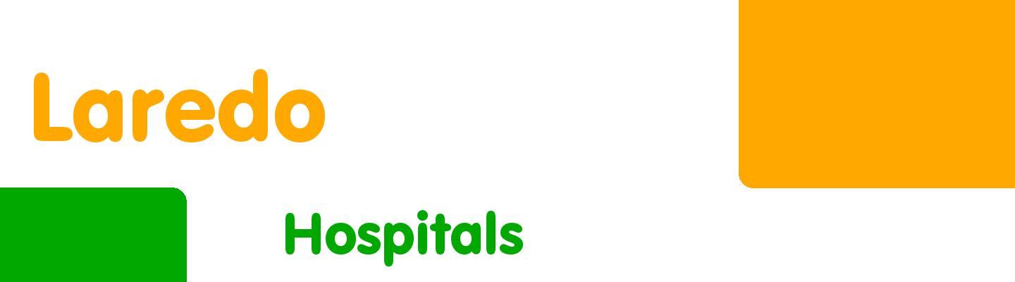Best hospitals in Laredo - Rating & Reviews