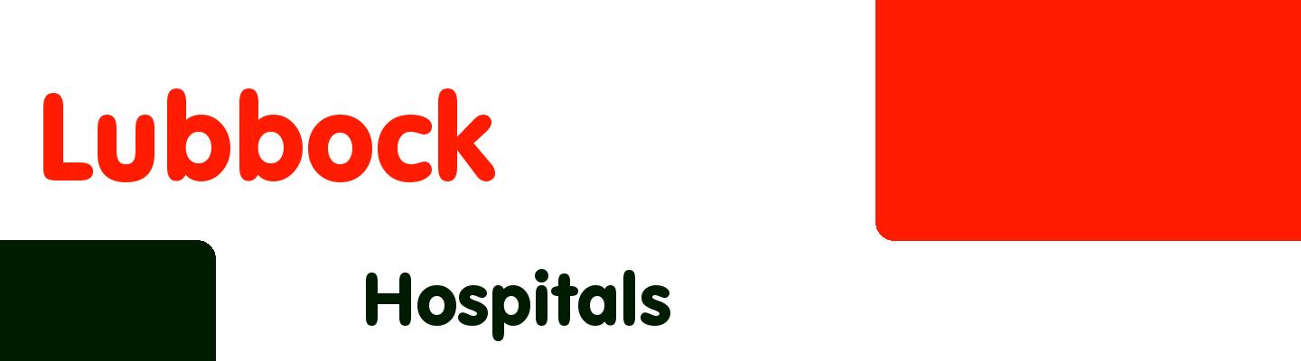 Best hospitals in Lubbock - Rating & Reviews