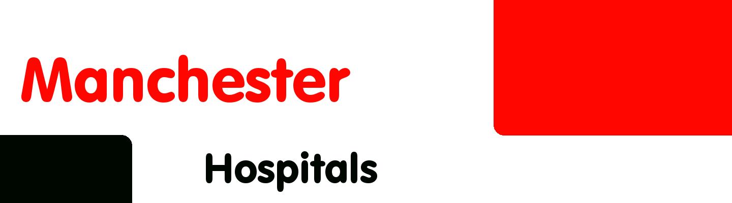 Best hospitals in Manchester - Rating & Reviews