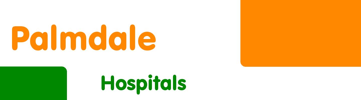 Best hospitals in Palmdale - Rating & Reviews