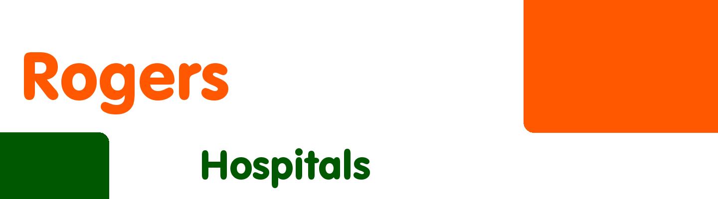 Best hospitals in Rogers - Rating & Reviews
