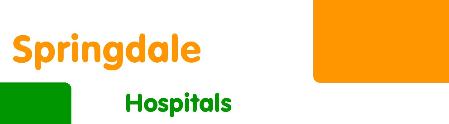 Best hospitals in Springdale - Rating & Reviews