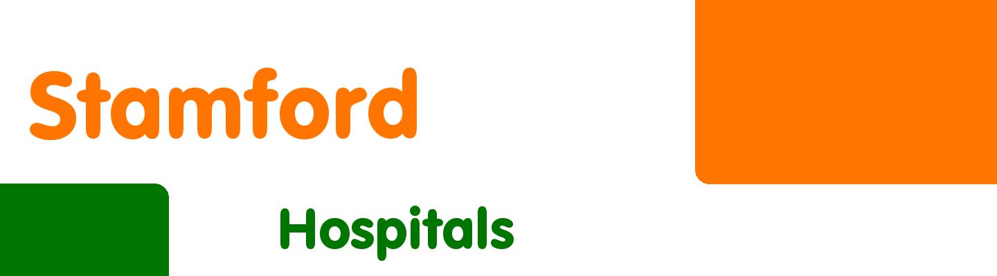 Best hospitals in Stamford - Rating & Reviews