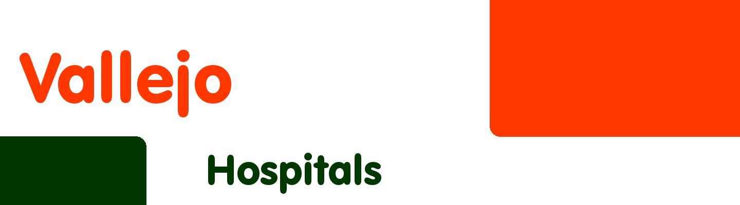 Best hospitals in Vallejo - Rating & Reviews