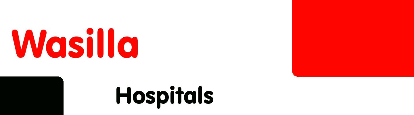 Best hospitals in Wasilla - Rating & Reviews