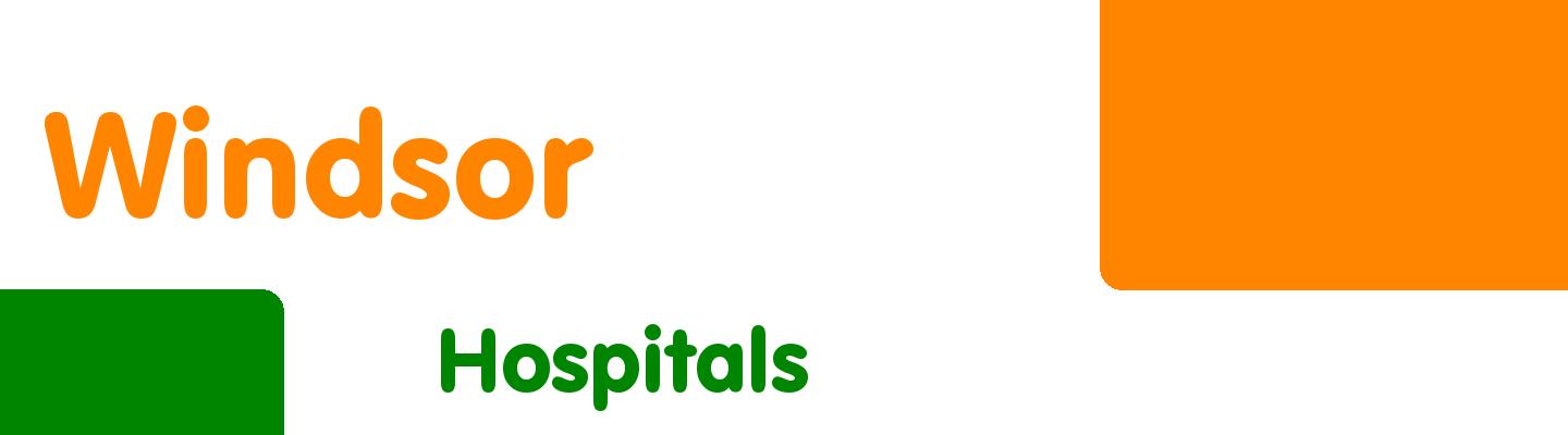 Best hospitals in Windsor - Rating & Reviews